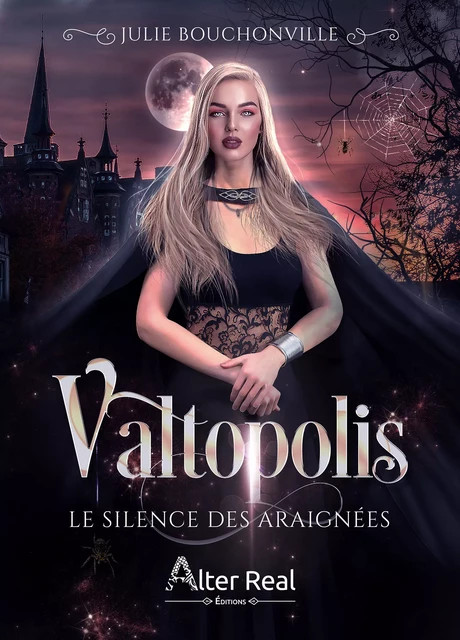 Valtopolis : Le silences des araignées - Julie Bouchonville - Éditions Alter Real