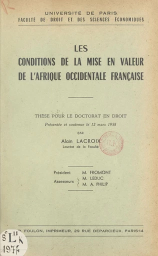 Les conditions de la mise en valeur de l'Afrique occidentale française - Alain Lacroix - FeniXX réédition numérique