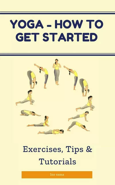 Yoga - How to Get Started - Ino Sama - Bookelis