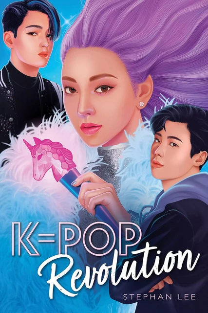 K-Pop Revolution - Stephan Lee - Scholastic Inc.