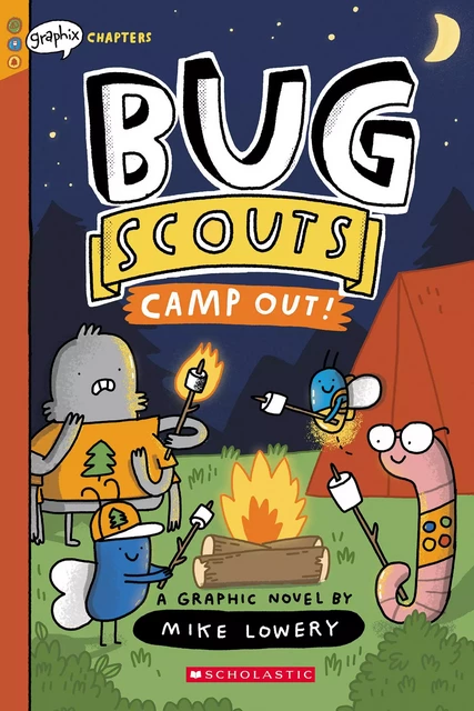 Camp Out!: A Graphix Chapters Book (Bug Scouts #2) - Mike Lowery - Scholastic Inc.