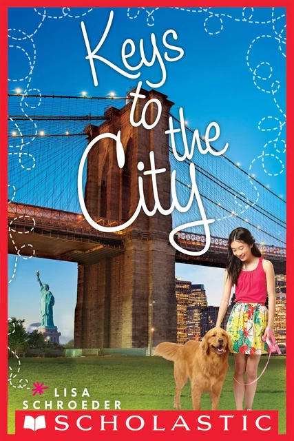 Keys to the City - Lisa Schroeder - Scholastic Inc.