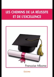 Les Chemins de la réussite et de l'excellence