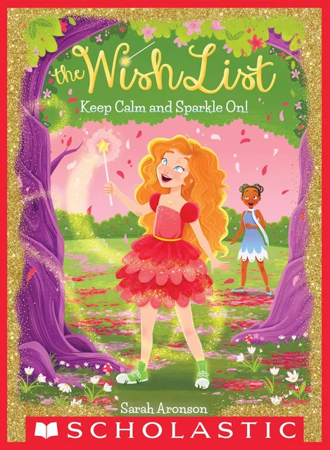 Keep Calm and Sparkle On! (The Wish List #2) - Sarah Aronson - Scholastic Inc.