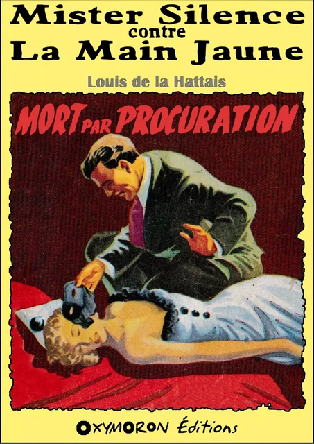 Mort par procuration - Louis de la Hattais - OXYMORON Éditions