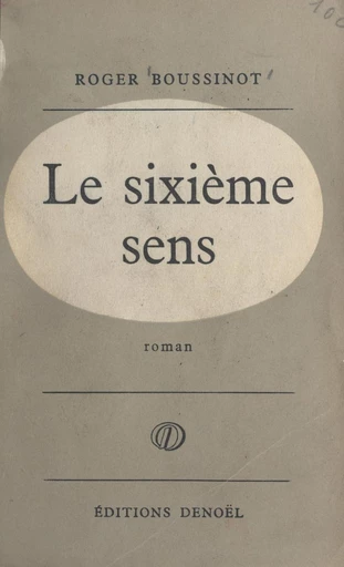 Le sixième sens - Roger Boussinot - FeniXX réédition numérique