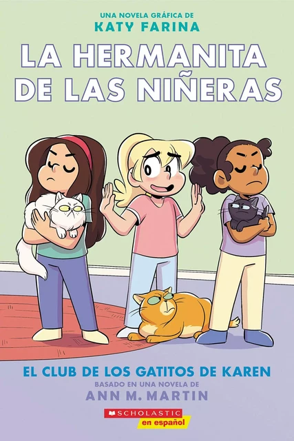 La hermanita de las niñeras #4: El Club de los Gatitos de Karen (Karen’s Kittycat Club) - Ann M. Martin - Scholastic Inc.