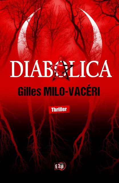 Diabolica - Gilles Milo-Vacéri - Les éditions du 38