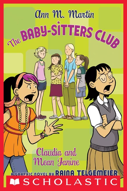 Claudia and Mean Janine: A Graphic Novel (The Baby-Sitters Club #4) - Ann M. Martin - Scholastic Inc.