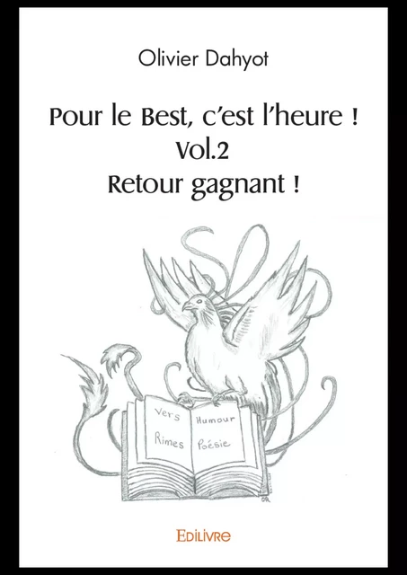 Pour le Best, c'est l'heure ! Vol.2 Retour gagnant ! - Olivier Dahyot - Editions Edilivre