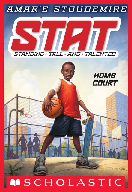 Home Court (STAT: Standing Tall and Talented #1) - Amar'e Stoudemire - Scholastic Inc.