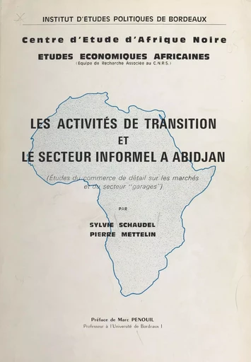 Les activités de transition et le secteur informel à Abidjan - Pierre Mettelin, Sylvie Schaudel - FeniXX réédition numérique