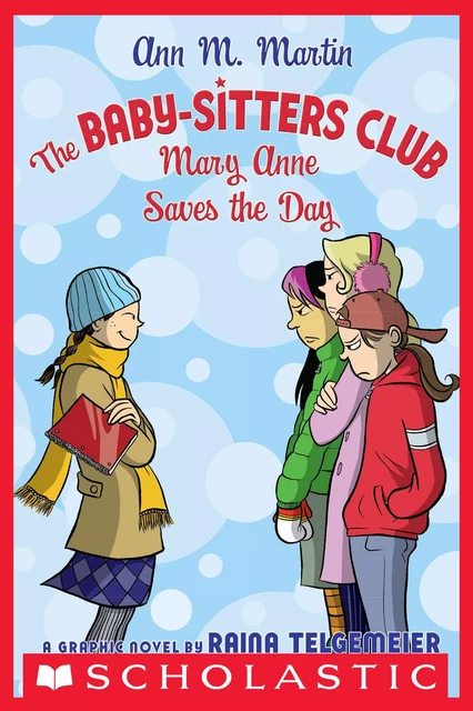 Mary Anne Saves the Day: A Graphic Novel (The Baby-Sitters Club #3) - Ann M. Martin - Scholastic Inc.