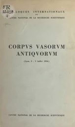 Colloque international sur le Corpus vasorum antiquorum