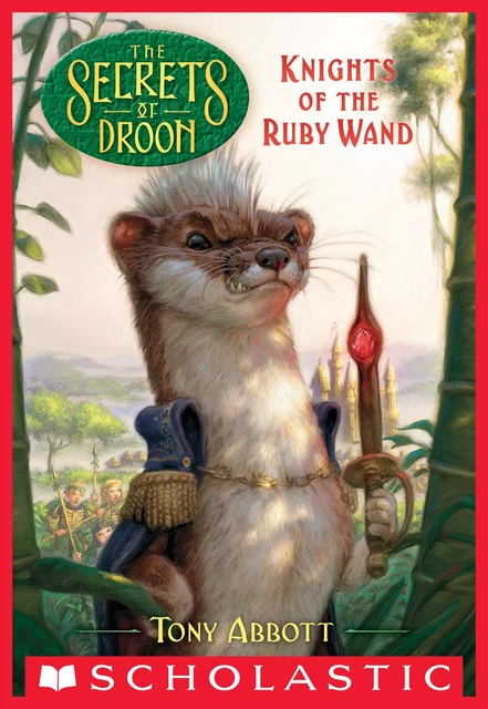 Knights of the Ruby Wand (The Secrets of Droon #36) - Tony Abbott - Scholastic Inc.