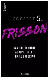 Coffret Frisson n°5 - Camille Bonheur, Adolphe Belot, Émile Gaboriau