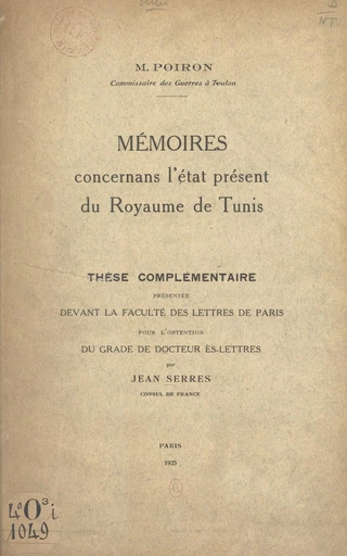 Mémoires concernans l'état présent du royaume de Tunis - M. Poiron, Jean Serres - FeniXX réédition numérique