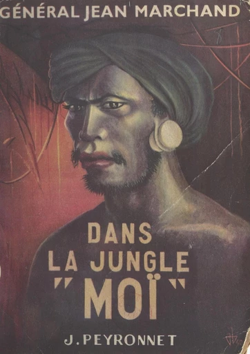 Dans la jungle Moï - Jean Marchand - FeniXX réédition numérique