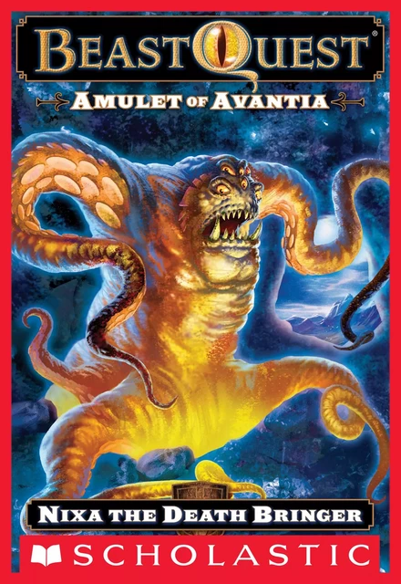 Nixa the Death Bringer (Beast Quest #19: Amulet of Avantia) - Adam Blade - Scholastic Inc.