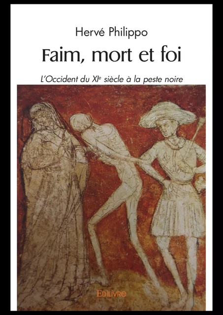 Faim, mort et foi - Hervé Philippo - Editions Edilivre