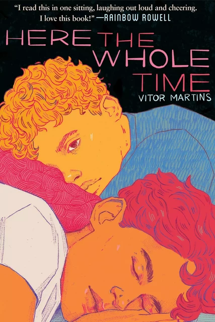 Here the Whole Time - Vitor Martins - Scholastic Inc.