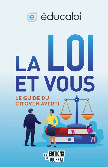 La loi et vous -  Collectif - Les Éditions du Journal