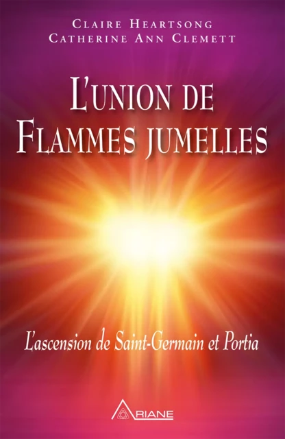 L'union de Flammes jumelles - Claire Heartsong, Catherine Ann Clemett - Éditions Ariane