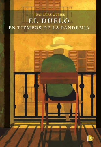 El duelo en tiempos de la pandemia - Juan Díaz Curiel - Editorial Manuscritos