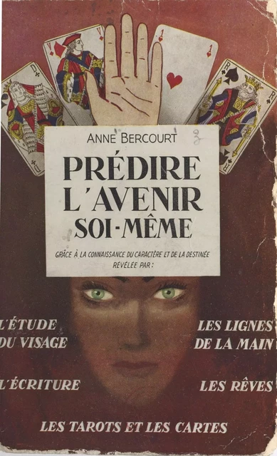 Prédire l'avenir soi-même - Anne Bercourt - FeniXX réédition numérique