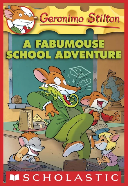 A Fabumouse School Adventure (Geronimo Stilton #38) - Geronimo Stilton - Scholastic Inc.