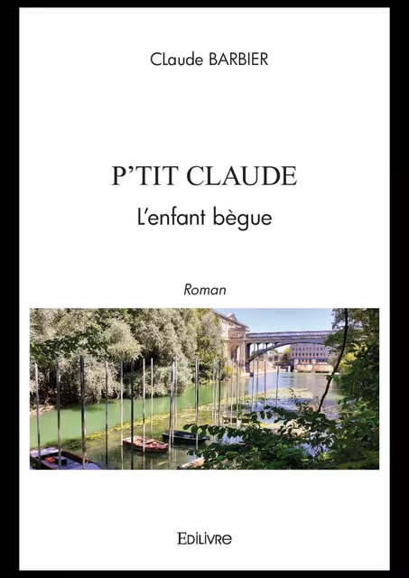 P'tit Claude l'enfant bègue - Claude Barbier - Editions Edilivre