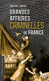 Grandes affaires criminelles de France