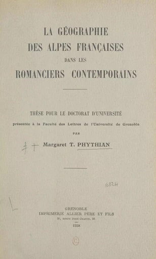 La géographie des Alpes françaises dans les romanciers contemporains - Margaret T. Phythian - FeniXX réédition numérique