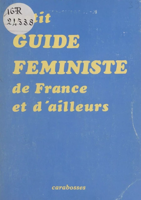 Petit guide féministe de France et d'ailleurs -  Carabosses - FeniXX réédition numérique