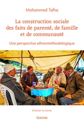 La construction sociale des faits de parenté, de famille et de communauté