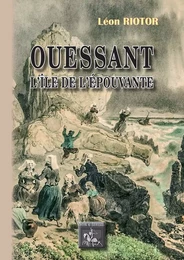 Ouessant l'île de l'Epouvante