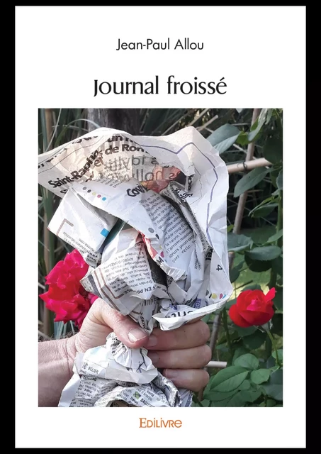 Journal froissé - Jean-Paul Allou - Editions Edilivre