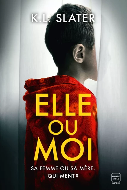 Elle ou moi - K.L. Slater - Hauteville