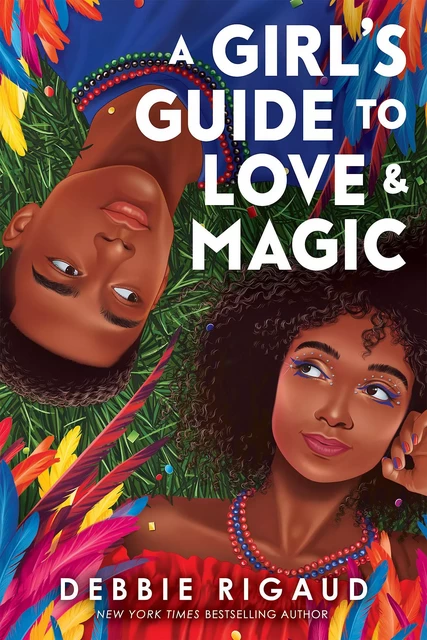 A Girl's Guide to Love & Magic - Debbie Rigaud - Scholastic Inc.