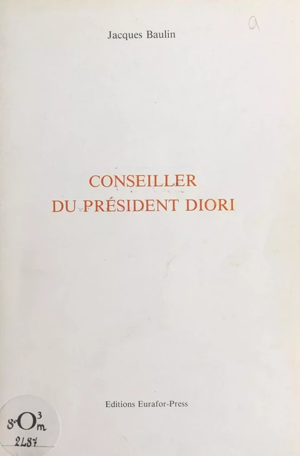 Conseiller du président Diori - Jacques Baulin - FeniXX réédition numérique