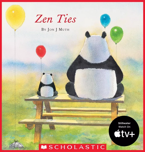 Zen Ties (A Stillwater and Friends Book) - Jon J Muth - Scholastic Inc.