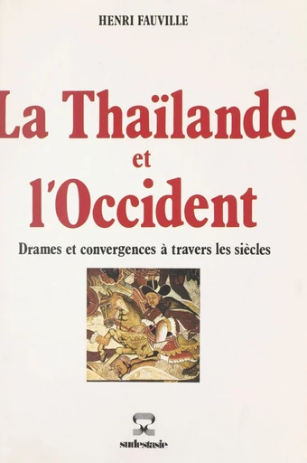 La Thaïlande et l'Occident - Henri Fauville - FeniXX réédition numérique