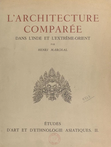 L'architecture comparée dans l'Inde et l'Extrême-Orient - Henri Marchal - FeniXX réédition numérique