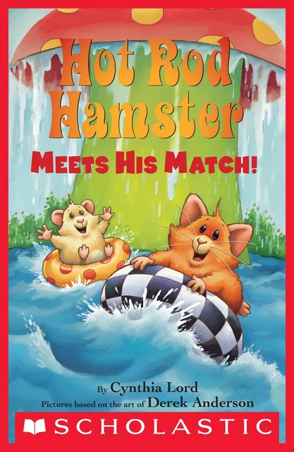 Hot Rod Hamster Meets His Match! (Scholastic Reader, Level 2) - Cynthia Lord - Scholastic Inc.