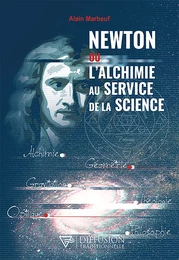 Newton ou l'alchimie au service de la science