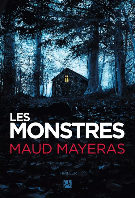 Les monstres - Maud Mayeras - Éditions Anne Carrière