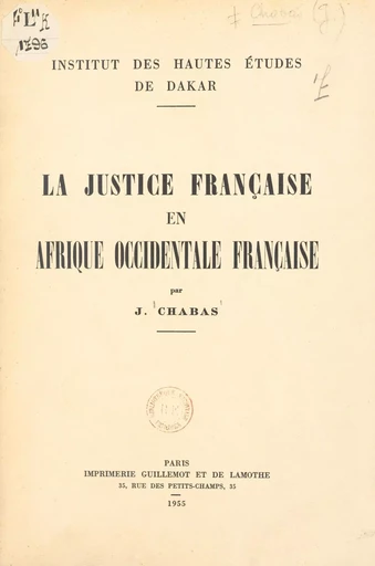 La justice française en Afrique occidentale française - Jean Chabas - FeniXX réédition numérique