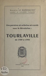 Une paroisse mi-urbaine mi-rurale sous la Révolution : Tourlaville