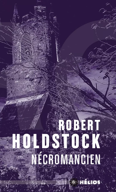 Nécromancien - Robert Holdstock - Éditions Mnémos