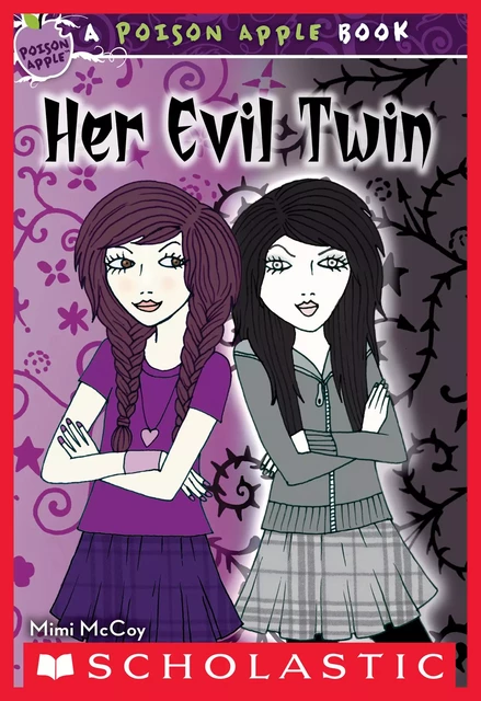 Her Evil Twin (Poison Apple #6) - Mimi McCoy - Scholastic Inc.